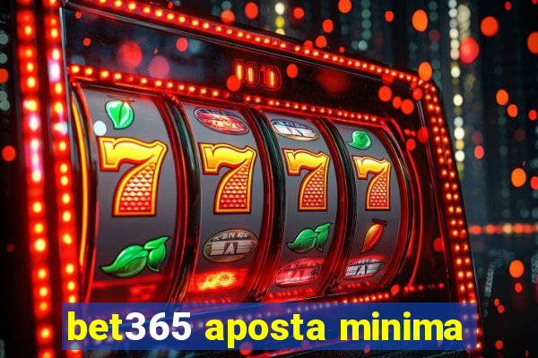 bet365 aposta minima