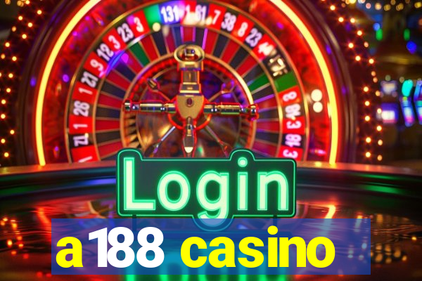 a188 casino