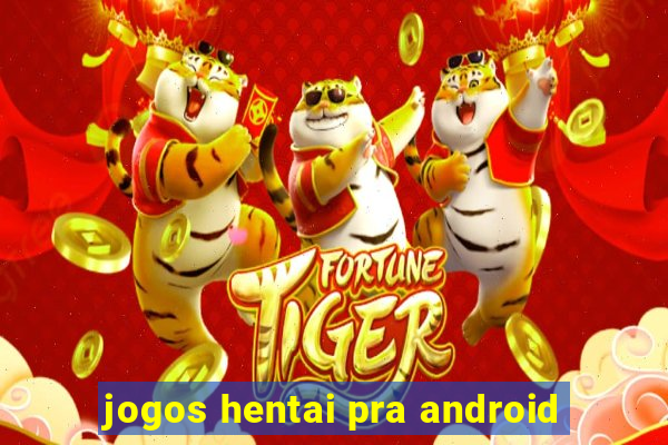 jogos hentai pra android