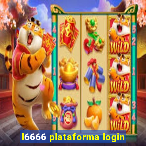 l6666 plataforma login